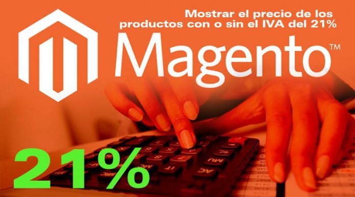 Magento Mostrar el precio de los productos con o sin el IVA del 21%