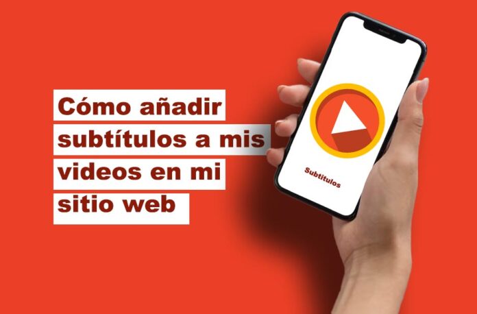 Cómo añadir subtítulos a mis videos en mi sitio web